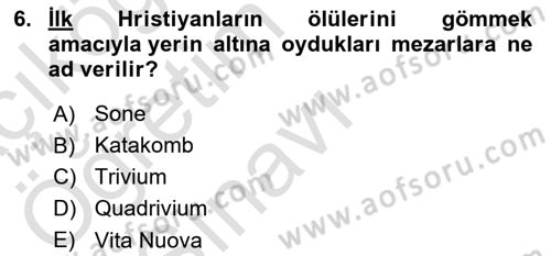 Genel Uygarlık Tarihi Dersi 2025 - 2026 Yılı Yaz Okulu Sınav Soruları 6. Soru