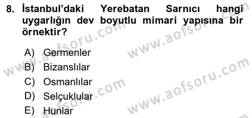 Genel Uygarlık Tarihi Dersi 2025 - 2026 Yılı Yaz Okulu Sınav Soruları 8. Soru
