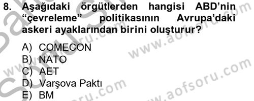 Siyasi Tarih Dersi 2012 - 2013 Yılı (Final) Dönem Sonu Sınav Soruları 8. Soru