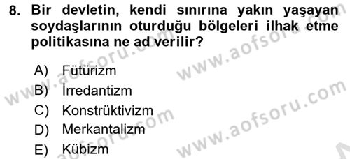 Siyasi Tarih Dersi 2022 - 2023 Yılı Yaz Okulu Sınav Soruları 8. Soru