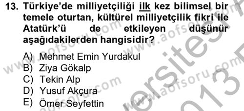 Atatürk İlkeleri Ve İnkılap Tarihi 2 Dersi 2012 - 2013 Yılı (Vize) Ara Sınav Soruları 13. Soru