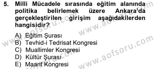 Atatürk İlkeleri Ve İnkılap Tarihi 2 Dersi 2012 - 2013 Yılı (Vize) Ara Sınav Soruları 5. Soru