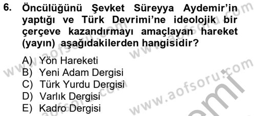 Atatürk İlkeleri Ve İnkılap Tarihi 2 Dersi 2012 - 2013 Yılı (Vize) Ara Sınav Soruları 6. Soru