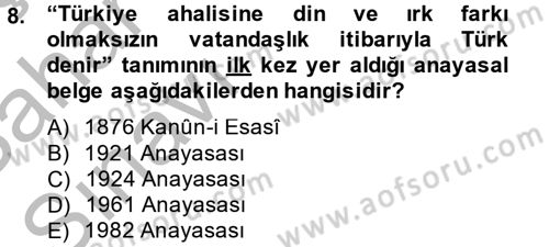 Atatürk İlkeleri Ve İnkılap Tarihi 2 Dersi 2012 - 2013 Yılı (Vize) Ara Sınav Soruları 8. Soru