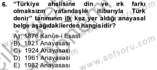 Atatürk İlkeleri Ve İnkılap Tarihi 2 Dersi 2013 - 2014 Yılı (Vize) Ara Sınav Soruları 6. Soru