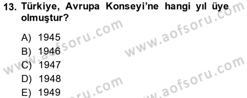 Atatürk İlkeleri Ve İnkılap Tarihi 2 Dersi 2013 - 2014 Yılı (Final) Dönem Sonu Sınav Soruları 13. Soru