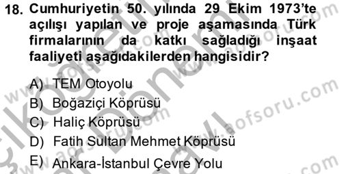 Atatürk İlkeleri Ve İnkılap Tarihi 2 Dersi 2013 - 2014 Yılı (Final) Dönem Sonu Sınav Soruları 18. Soru