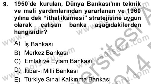 Atatürk İlkeleri Ve İnkılap Tarihi 2 Dersi 2013 - 2014 Yılı (Final) Dönem Sonu Sınav Soruları 9. Soru
