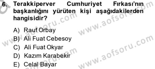 Atatürk İlkeleri Ve İnkılap Tarihi 2 Dersi 2014 - 2015 Yılı (Vize) Ara Sınav Soruları 6. Soru