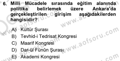 Atatürk İlkeleri Ve İnkılap Tarihi 2 Dersi 2018 - 2019 Yılı 3 Ders Sınav Soruları 6. Soru