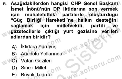 Atatürk İlkeleri Ve İnkılap Tarihi 2 Dersi 2022 - 2023 Yılı (Vize) Ara Sınav Soruları 5. Soru