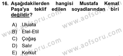 Atatürk İlkeleri Ve İnkılap Tarihi 2 Dersi 2023 - 2024 Yılı (Vize) Ara Sınav Soruları 16. Soru