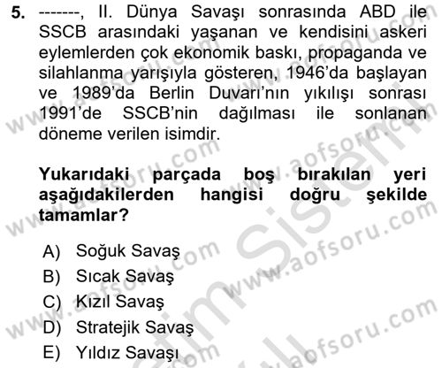 Atatürk İlkeleri Ve İnkılap Tarihi 2 Dersi 2024 - 2025 Yılı (Vize) Ara Sınav Soruları 5. Soru