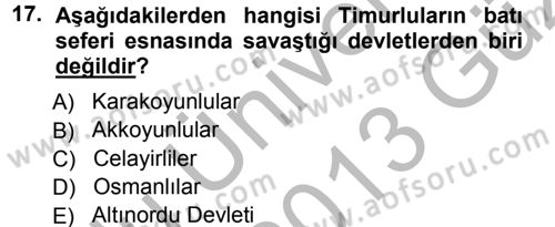 Ortaçağ ve Yeniçağ Türk Devletleri Tarihi Dersi Ara Sınavı Deneme Sınav Soruları 17. Soru