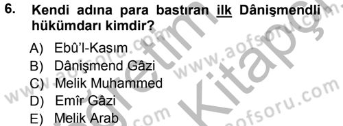 Ortaçağ ve Yeniçağ Türk Devletleri Tarihi Dersi Ara Sınavı Deneme Sınav Soruları 6. Soru