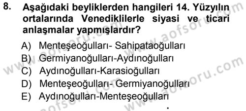 Ortaçağ ve Yeniçağ Türk Devletleri Tarihi Dersi 2012 - 2013 Yılı (Vize) Ara Sınav Soruları 8. Soru