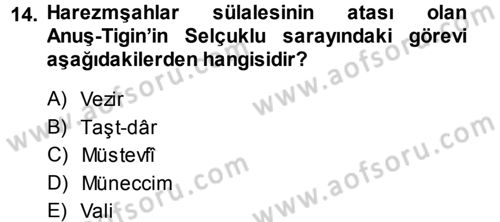Ortaçağ ve Yeniçağ Türk Devletleri Tarihi Dersi 2013 - 2014 Yılı (Vize) Ara Sınav Soruları 14. Soru
