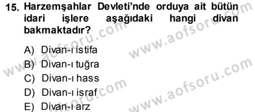 Ortaçağ ve Yeniçağ Türk Devletleri Tarihi Dersi 2013 - 2014 Yılı (Vize) Ara Sınavı 15. Soru