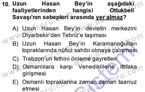 Ortaçağ ve Yeniçağ Türk Devletleri Tarihi Dersi 2013 - 2014 Yılı (Final) Dönem Sonu Sınav Soruları 10. Soru