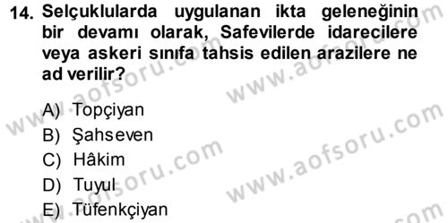 Ortaçağ ve Yeniçağ Türk Devletleri Tarihi Dersi 2013 - 2014 Yılı (Final) Dönem Sonu Sınav Soruları 14. Soru