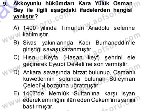 Ortaçağ ve Yeniçağ Türk Devletleri Tarihi Dersi 2013 - 2014 Yılı (Final) Dönem Sonu Sınav Soruları 9. Soru