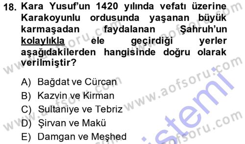 Ortaçağ ve Yeniçağ Türk Devletleri Tarihi Dersi 2014 - 2015 Yılı (Vize) Ara Sınav Soruları 18. Soru