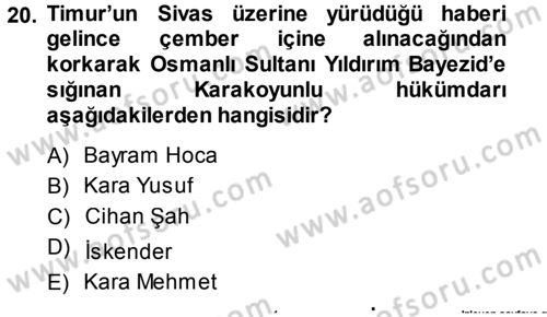 Ortaçağ ve Yeniçağ Türk Devletleri Tarihi Dersi 2014 - 2015 Yılı (Vize) Ara Sınav Soruları 20. Soru