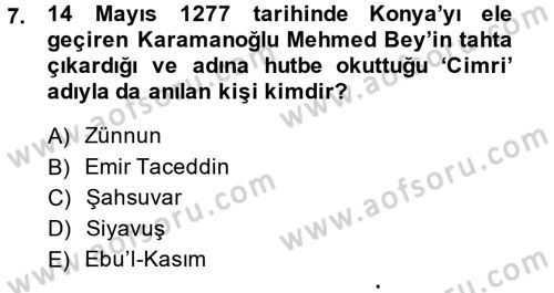 Ortaçağ ve Yeniçağ Türk Devletleri Tarihi Dersi Ara Sınavı Deneme Sınav Soruları 7. Soru