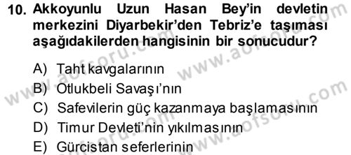 Ortaçağ ve Yeniçağ Türk Devletleri Tarihi Dersi 2014 - 2015 Yılı (Final) Dönem Sonu Sınav Soruları 10. Soru