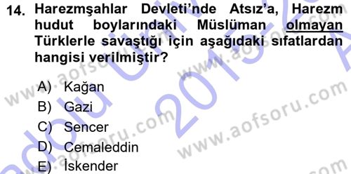 Ortaçağ ve Yeniçağ Türk Devletleri Tarihi Dersi 2015 - 2016 Yılı (Vize) Ara Sınav Soruları 14. Soru