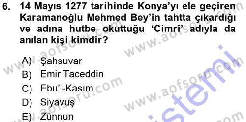 Ortaçağ ve Yeniçağ Türk Devletleri Tarihi Dersi Ara Sınavı Deneme Sınav Soruları 6. Soru