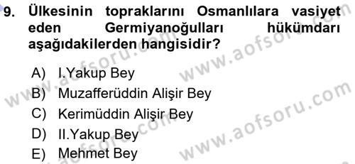 Ortaçağ ve Yeniçağ Türk Devletleri Tarihi Dersi Ara Sınavı Deneme Sınav Soruları 9. Soru