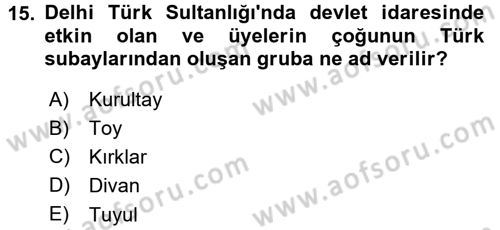 Ortaçağ ve Yeniçağ Türk Devletleri Tarihi Dersi 2015 - 2016 Yılı (Final) Dönem Sonu Sınav Soruları 15. Soru