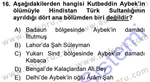 Ortaçağ ve Yeniçağ Türk Devletleri Tarihi Dersi 2015 - 2016 Yılı (Final) Dönem Sonu Sınav Soruları 16. Soru