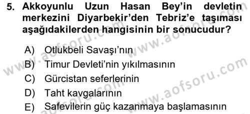 Ortaçağ ve Yeniçağ Türk Devletleri Tarihi Dersi 2015 - 2016 Yılı (Final) Dönem Sonu Sınav Soruları 5. Soru