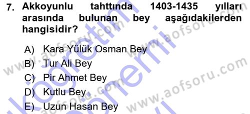Ortaçağ ve Yeniçağ Türk Devletleri Tarihi Dersi 2015 - 2016 Yılı (Final) Dönem Sonu Sınav Soruları 7. Soru