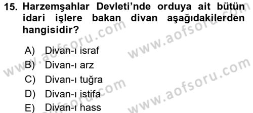 Ortaçağ ve Yeniçağ Türk Devletleri Tarihi Dersi Ara Sınavı Deneme Sınav Soruları 15. Soru