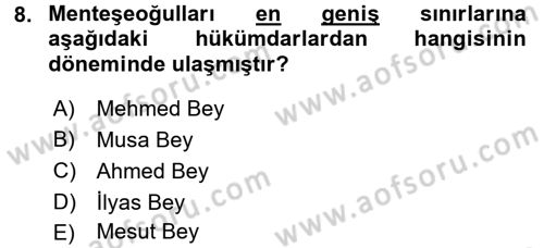 Ortaçağ ve Yeniçağ Türk Devletleri Tarihi Dersi 2016 - 2017 Yılı (Vize) Ara Sınav Soruları 8. Soru