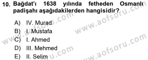Ortaçağ ve Yeniçağ Türk Devletleri Tarihi Dersi 2016 - 2017 Yılı (Final) Dönem Sonu Sınav Soruları 10. Soru