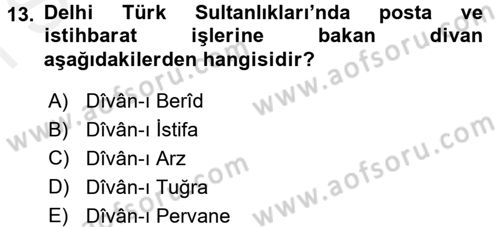 Ortaçağ ve Yeniçağ Türk Devletleri Tarihi Dersi 2016 - 2017 Yılı (Final) Dönem Sonu Sınav Soruları 13. Soru