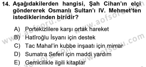 Ortaçağ ve Yeniçağ Türk Devletleri Tarihi Dersi 2016 - 2017 Yılı (Final) Dönem Sonu Sınav Soruları 14. Soru