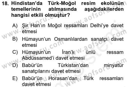 Ortaçağ ve Yeniçağ Türk Devletleri Tarihi Dersi 2016 - 2017 Yılı (Final) Dönem Sonu Sınav Soruları 18. Soru