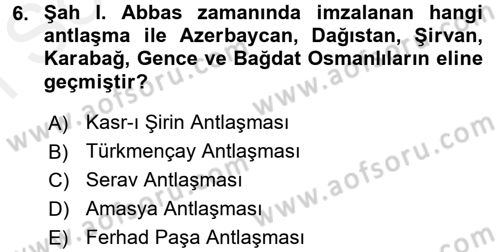 Ortaçağ ve Yeniçağ Türk Devletleri Tarihi Dersi 2016 - 2017 Yılı (Final) Dönem Sonu Sınav Soruları 6. Soru