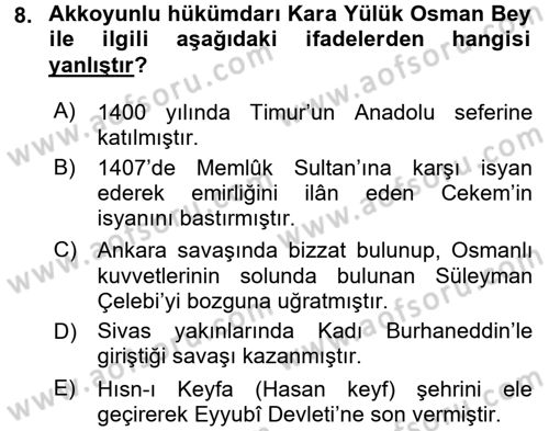 Ortaçağ ve Yeniçağ Türk Devletleri Tarihi Dersi 2016 - 2017 Yılı (Final) Dönem Sonu Sınav Soruları 8. Soru