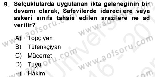 Ortaçağ ve Yeniçağ Türk Devletleri Tarihi Dersi 2016 - 2017 Yılı (Final) Dönem Sonu Sınav Soruları 9. Soru