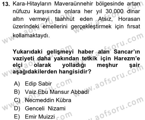 Ortaçağ ve Yeniçağ Türk Devletleri Tarihi Dersi 2017 - 2018 Yılı (Vize) Ara Sınav Soruları 13. Soru