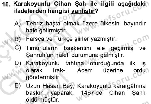 Ortaçağ ve Yeniçağ Türk Devletleri Tarihi Dersi 2017 - 2018 Yılı (Vize) Ara Sınav Soruları 18. Soru