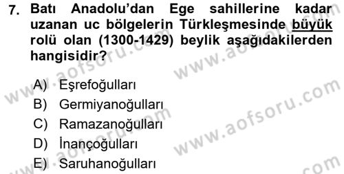 Ortaçağ ve Yeniçağ Türk Devletleri Tarihi Dersi Ara Sınavı Deneme Sınav Soruları 7. Soru
