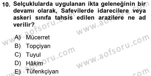 Ortaçağ ve Yeniçağ Türk Devletleri Tarihi Dersi 2017 - 2018 Yılı (Final) Dönem Sonu Sınavı 10. Soru