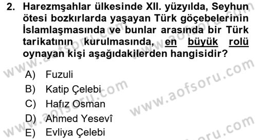 Ortaçağ ve Yeniçağ Türk Devletleri Tarihi Dersi 2017 - 2018 Yılı (Final) Dönem Sonu Sınav Soruları 2. Soru